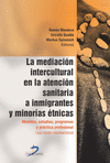 MEDIACIÓN INTERCULTURAL EN LA ATENCION SANITARIA A INMIGRANTES Y MINORÍAS ÉTNICAS