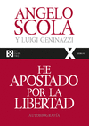 HE APOSTADO POR LA LIBERTAD