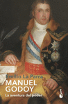 MANUEL GODOY ( LA AVENTURA DEL PODER )