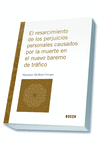 EL RESARCIMIENTO DE LOS PERJUICIOS PERSONALES CAUSADOS POR LA MUERTE EN EL NUEVO BAREMO DE TRÁFICO