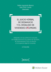 JUICIO VERBAL DE DESAHUCIO Y EL DESALOJO DE VIVIENDAS OKUPADAS, EL (2.ª EDICIÓN)