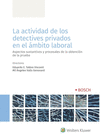ACTIVIDAD DE LOS DETECTIVES PRIVADOS EN EL ÁMBITO LABORAL, LA