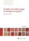 DELITO DE TRÁFICO ILEGAL DE DROGAS EN ESPAÑA, EL