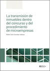 TRANSMISIÓN DE INMUEBLES DENTRO DEL CONCURSO Y DEL PROCEDIMIENTO DE MICROEMPRESAS, LA