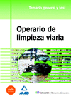 OPERARIO DE LIMPIEZA VIARIA. TEMARIO GENERAL Y TEST
