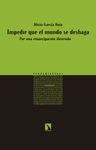 IMPEDIR QUE EL MUNDO SE DESHAGA
