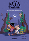 MÍA FANTASÍA Nº 6. EL BOSQUE EMBRUJADO