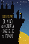EL NIÑO QUE QUERÍA CONSTRUIR SU MUNDO