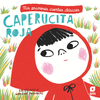 CAPERUCITA ROJA (MIS PRIMEROS CUENTOS CLASICOS)