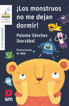 ¡MONSTRUOS NO ME DEJAN DORMIR, LOS!