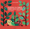 PATATA Y TOMATE COMEN HASTA HARTARSE, LA.(VIDA DEL