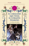 EL CABALLERO QUE TENÍA EL CORAZÓN PESAROSOSO