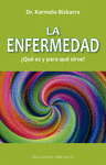 ENFERMEDAD, LA ¿QUÉ ES Y PARA QUÉ SIRVE?