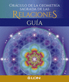 ORÁCULO DE LA GEOMETRÍA SAGRADA DE LAS RELACIONES (LIBRO+BARAJA)