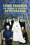 CÓMO PAGAMOS LOS ERRORES DE NUESTROS ANTEPASADOS (5º EDICION)