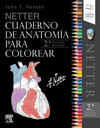 NETTER. CUADERNO DE ANATOMÍA PARA COLOREAR (2ª EDICIÓN REVISADA)