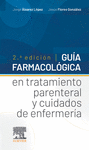GUÍA FARMACOLÓGICA EN TRATAMIENTO PARENTERAL Y CUIDADOS DE ENFERMERÍA