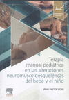 TERAPIA MANUAL PEDRIÁTRICA EN LAS ALTERACIONES NEUROMUSCULOESQUELÉTICAS DEL BEBÉ Y EL NIÑO