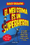 EL MEU GERMÀ ÉS UN SUPERHEROI