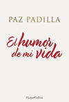 HUMOR DE MI VIDA, EL