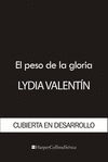 PESO DE LA GLORIA, EL (LUCHA CONFIANZA Y PASION. MEMORIAS DE UNA CAMPEONA)
