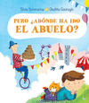 PERO, ¿ADÓNDE HA IDO EL ABUELO?