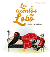 LOBO Y EL LADRÓN. LOS CUENTOS DE LOBO