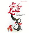 LOBO TIENE LA BOCA MUY GRANDE, EL. LOS CUENTOS DE LOBO