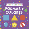 LIBRO DE BAÑO MAGICO, EL. FORMAS Y COLORES