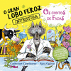O GRAN LOBO FEROZ INVESTIGA OS CONTOS DE FADAS