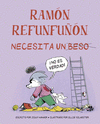 RAMÓN REFUNFUÑON NECESITA UN BESO