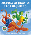 DRACS ELS ENCANTEN ELS CALÇOTETS, ALS