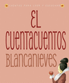 CUENTACUENTOS: BLANCANIEVES, EL