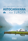 MEJORES RUTAS EN AUTOCARAVANA POR EUROPA, LAS