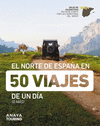 NORTE DE ESPAÑA EN 50 VIAJES DE UN DIA (O MAS), EL
