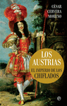AUSTRIAS, LOS. EL IMPERIO DE LOS CHIFLADOS