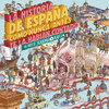 HISTORIA DE ESPAÑA COMO NUNCA ANTES TE LA HABÍAN CONTADO, LA ( UN LIBRO DE ACADEMIA PLAY )