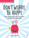 DON'T WORRY, BE HAPPY (PARA NIÑOS DE 7 A 11 AÑOS)