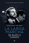 LARGA MARCHA, LA. DE RAJOY A CASADO