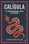 CALIGULA (EL EMPERADOR LOCO DE ROMA)