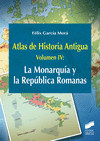 ATLAS DE HISTORIA ANTIGUA. VOLUMEN 4: LA MONARQUÍA Y LA REPÚBLICA ROMANAS