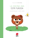 OSEZNA ANA ESTA FURIOSA, LA (COLECCION EMOCIONES)