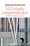 ESTADO EMPRENDEDOR, EL ( MITOS DEL SECTOR PUBLICO FRENTE AL PRIVADO )