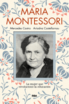 MARÍA MONTESSORI ( LA MUJER QUE REVOLUCIONO LA EDUCACION )