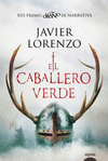 CABALLERO VERDE, EL ( XIII PREMIO LOGROÑO DE NARRATIVA )