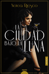 CIUDAD BAJO LA LUNA, LA