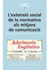 EXTENSIÓ SOCIAL DE LA NORMATIVA ALS MITJANS DE COMUNICACIÓ