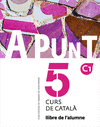 A PUNT 5 C1. LLIBRE DE L'ALUMNE (CURS DE CATALA)