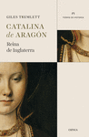 CATALINA DE ARAGÓN (REINA DE INGLATERRA)