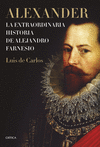 ALEXANDER (LA EXTRAORDINARIA HISTORIA DE ALEJANDRO FARNESIO)